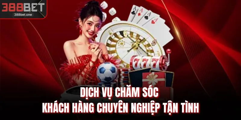 Dịch vụ chăm sóc khách hàng chuyên nghiệp tận tình