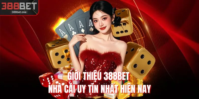 Giới thiệu 388BET - Nhà cái uy tín nhất hiện nay