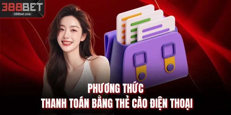 Phương thức thanh toán bằng thẻ cào điện thoại